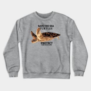 Save The Sea Turtles, Protect The Oceans Crewneck Sweatshirt